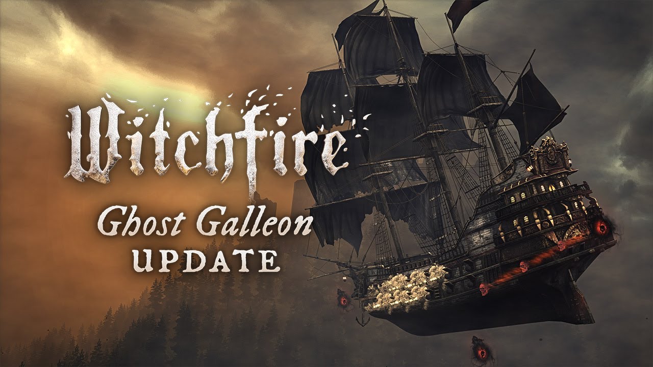 Witchfire - Ghost Galleon Update Trailer [4K] смотреть онлайн