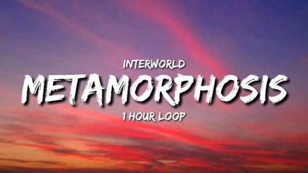 Interworld - Metamorphosis (1 Hour Loop) [Tiktok Song]