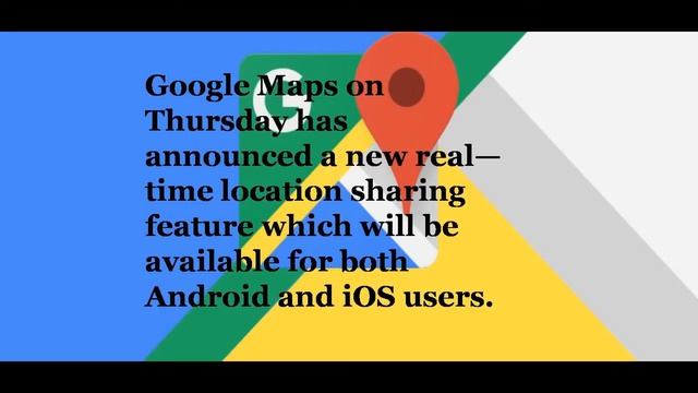 "NEW REAL-TIME LOCATION SHARING FEATURE IN GOOGLE MAP" смотреть онлайн
