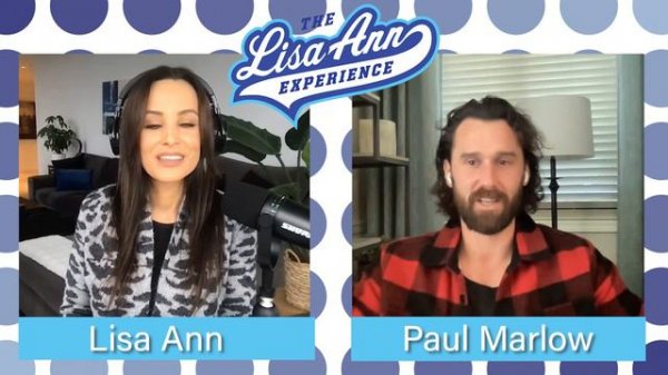Lisa Ann & Paul Marlow on The Lisa Ann Experience