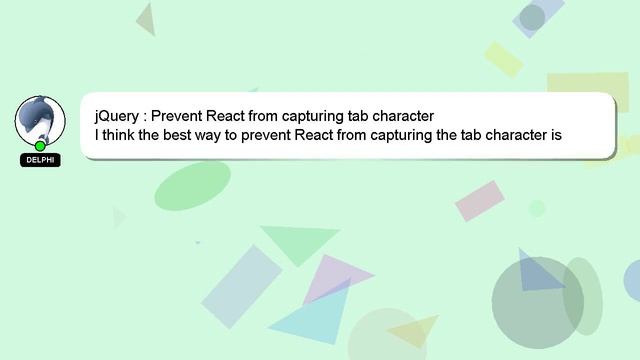 jQuery : Prevent React from capturing tab character смотреть онлайн