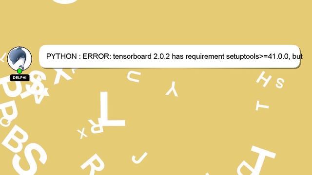 PYTHON : ERROR: tensorboard 2.0.2 has requirement setuptools =41.0.0, but you'll have setuptools 40 смотреть онлайн