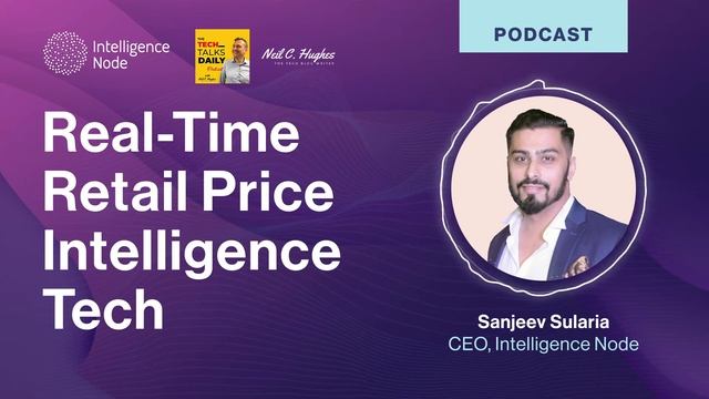 ? PODCAST : ?️Tech Talks Daily Podcast: Intelligence Node - Real-time, Retail Intelligence Tech смотреть онлайн