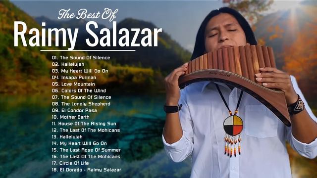 Raimy Salazar Greatest Hits 2022 - Best Songs Of Raimy Salazar 2022 - Most Pan Flute Music 2022 смотреть онлайн