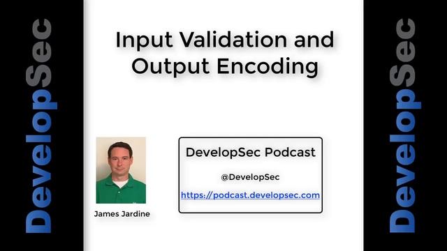 DevelopSec Podcast #14 - Input Validation and Output Encoding смотреть онлайн