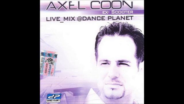 Axel Coon   Live Mix @ Dance Planet 2005