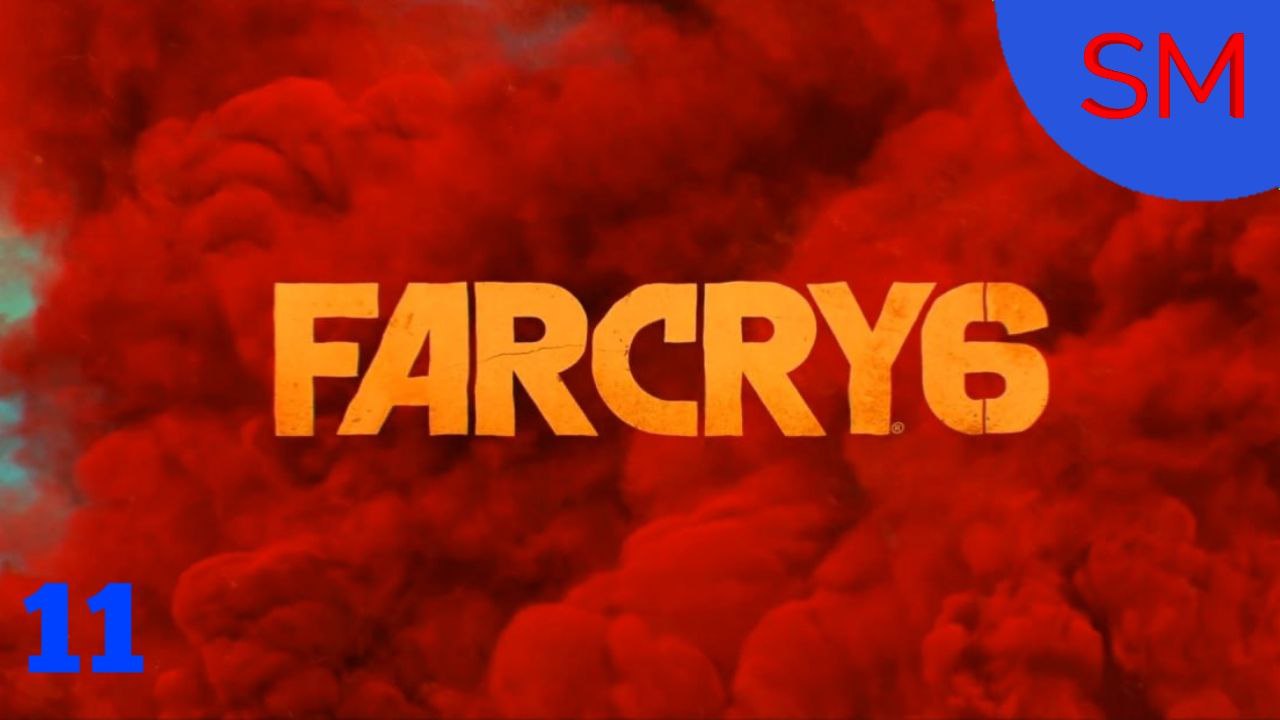 Far Cry 6 Прохождение игры Часть 11