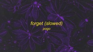 [1 HOUR] Pogo - Forget (slowed down)
