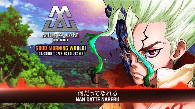Dr. Stone Opening Full - Good Morning World (Cover) REMASTER 2020 смотреть онлайн