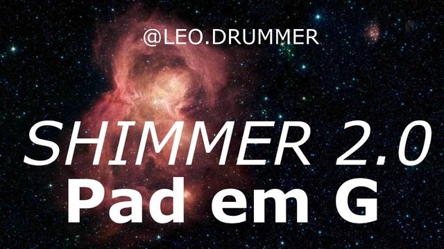 Pads e Pad em G Maior | SHIMMER 2.0 смотреть онлайн