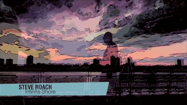 Steve Roach - Infinite Shore - The Magnificent Void #ambient #newage #darkambient #steveroach