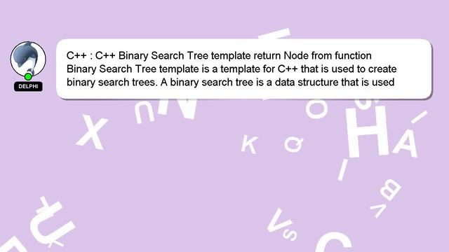 C++ : C++ Binary Search Tree template return Node from function смотреть онлайн