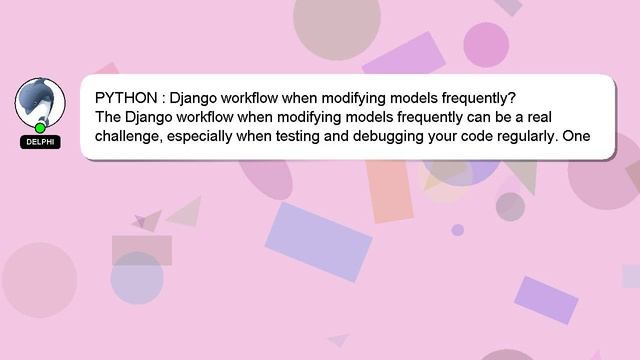 PYTHON : Django workflow when modifying models frequently? смотреть онлайн