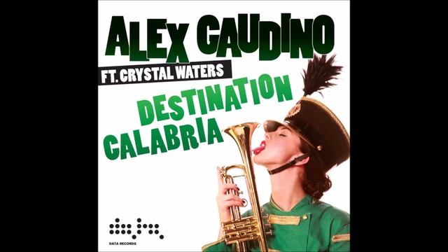 Alex Gaudino Ft. Crystal Waters - Destination Calabrio (Dj Luis Erre Club Mix) смотреть онлайн