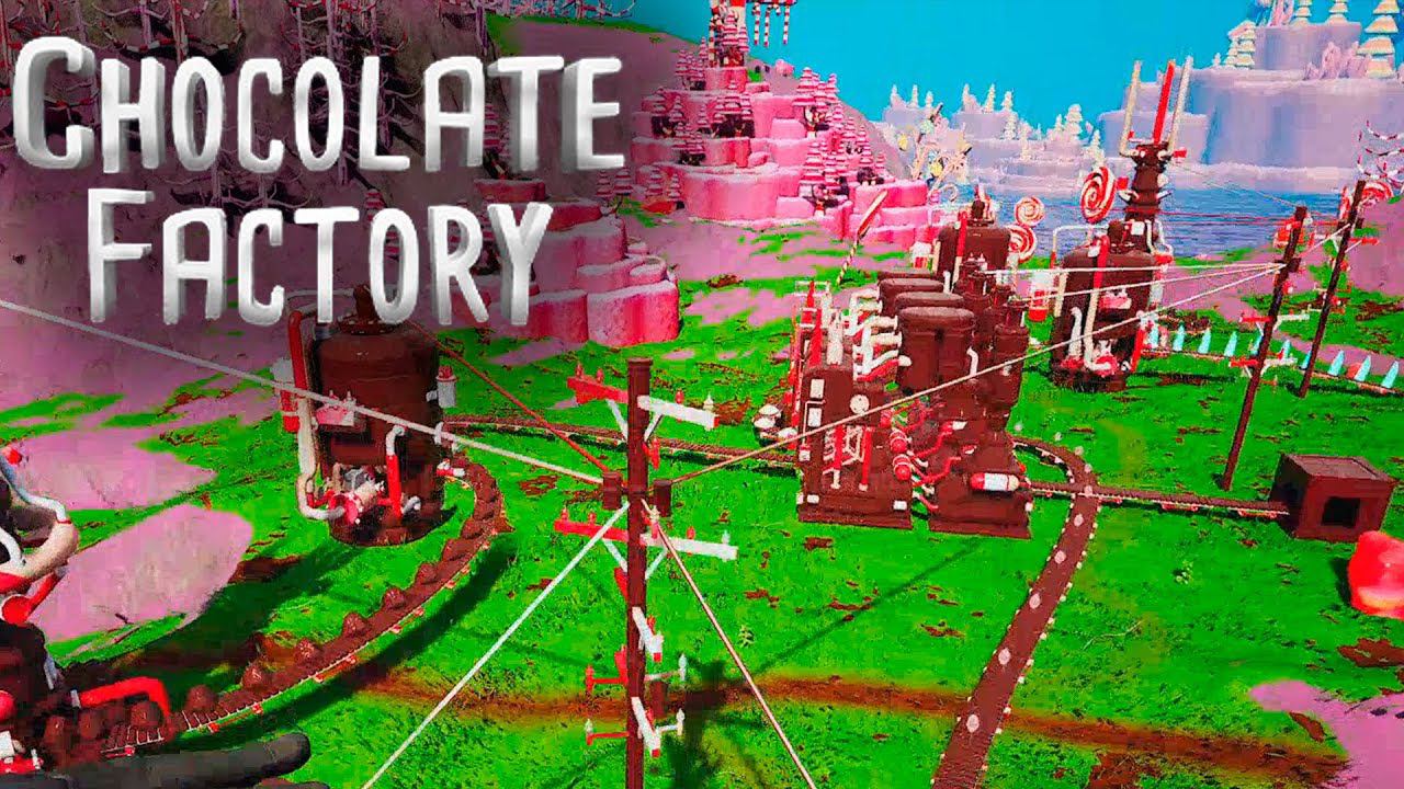 ОТКРЫЛ СВОЮ ФАБРИКУ ШОКОЛАДА ● Chocolate Factory: Prologue