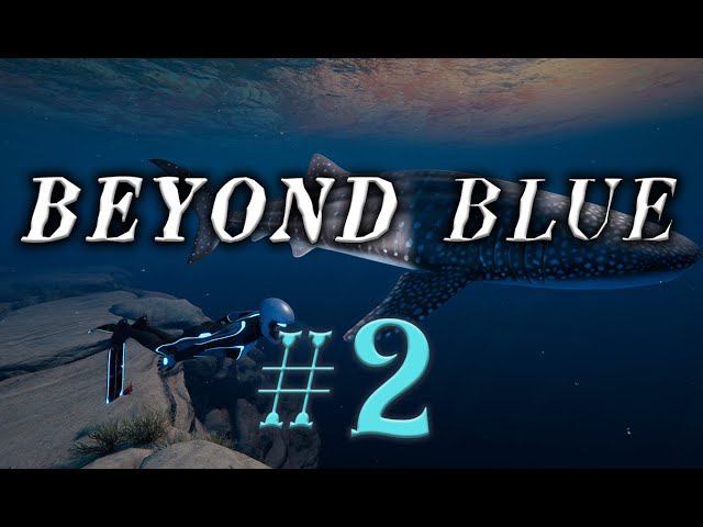 Beyond Blue #2 прохождение смотреть онлайн
