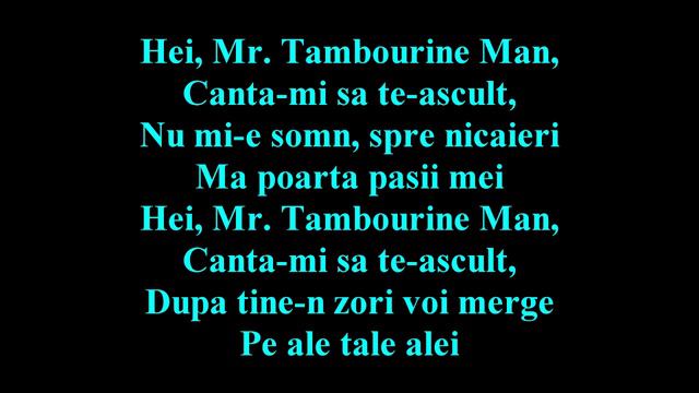 Pasarea Colibri - Mr Tambourine Man Versuri