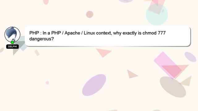 PHP : In a PHP / Apache / Linux context, why exactly is chmod 777 dangerous? смотреть онлайн