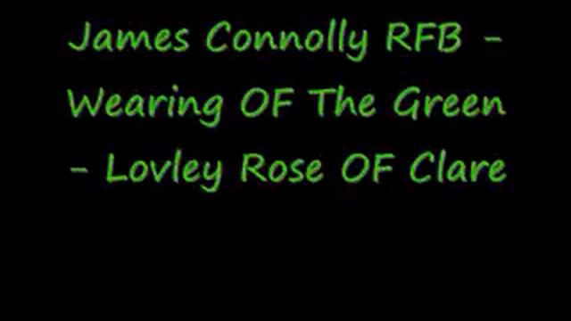 James Connolly RFB - Wearing OF The Green - Lovley Rose OF Clare смотреть онлайн
