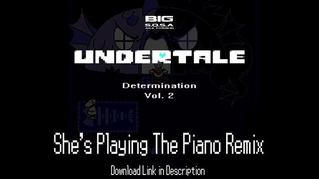 BIG S.O.S.A - She's Playing The Piano Remix [Undertale] смотреть онлайн
