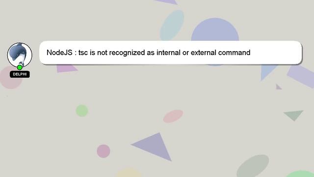 NodeJS : tsc is not recognized as internal or external command смотреть онлайн