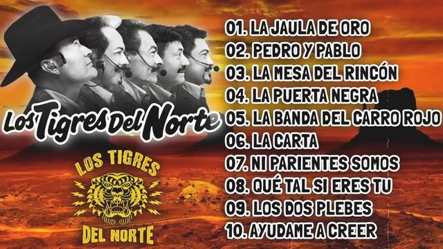 Los Tigres Del Norte Éxitos Corridos Famosos - Corridos Norteños