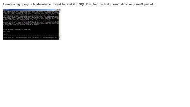The full contents of the bind-variable are not displayed in SQL Plus смотреть онлайн