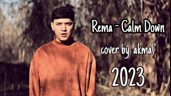 ? ❗experiment❗ Rema - Calm Down | Akmal' - Calm Down (cover experiment 2023)