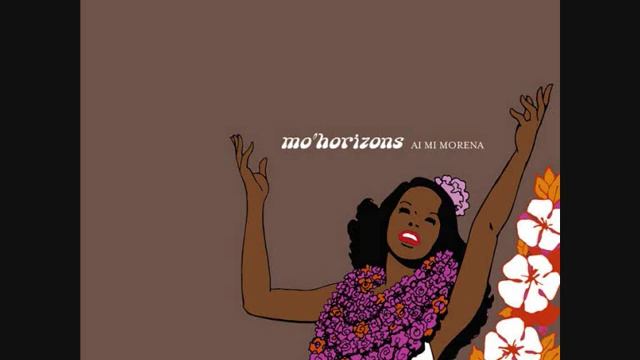 Mo'Horizons - Ai Mi Morena (chocolate Restyle)