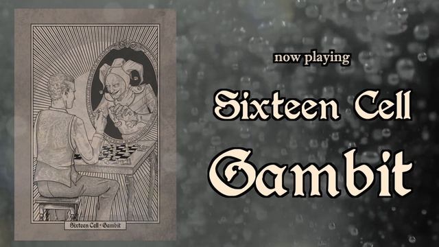 Sixteen Cell - Gambit смотреть онлайн