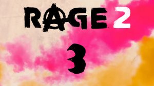 RAGE 2 - Ковчег великой трещины - Прохождение игры на русском [#3] | PC (2019 г.)