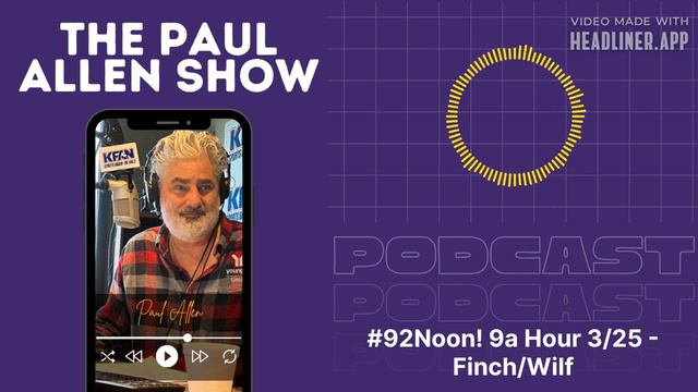 #92Noon! 9a Hour 3/25 - Finch/Wilf | Paul Allen смотреть онлайн