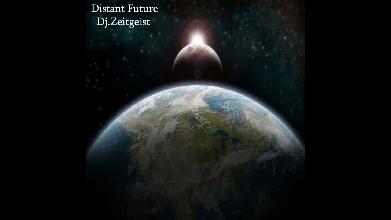 Dj.Zeitgeist - Distant Future