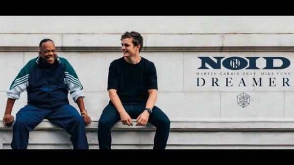 Martin Garrix ft. Mike Yung - Dreamer (Noid Remix)