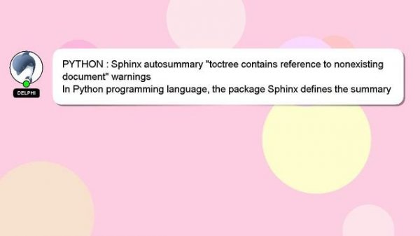 PYTHON : Sphinx autosummary "toctree contains reference to nonexisting document" warnings
