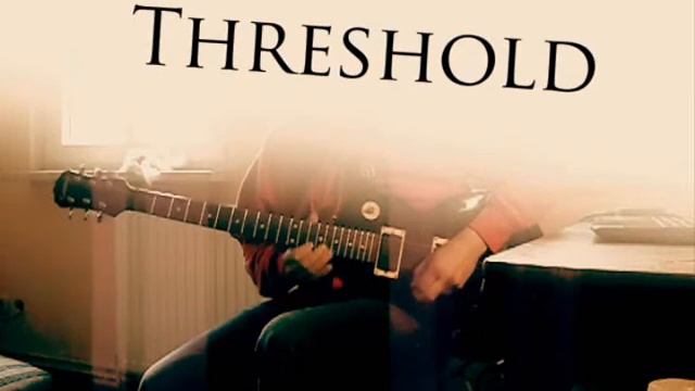 Threshold - Light and Space (Guitar Solo) смотреть онлайн