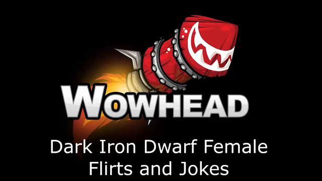 Dark Iron Dwarf Female Flirts and Jokes смотреть онлайн