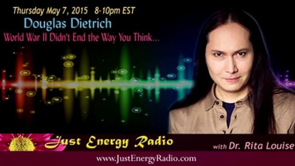 Goverment Lies About WWII. Startling Information - Douglas Dietrich - Just Energy Radio