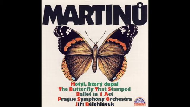 Bohuslav Martinů - Motýl, který dupal The Butterfly That Stamped Ballet in 1 act смотреть онлайн
