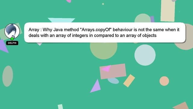 Array : Why Java method "Arrays.copyOf" behaviour is not the same when it deals with an array of in смотреть онлайн
