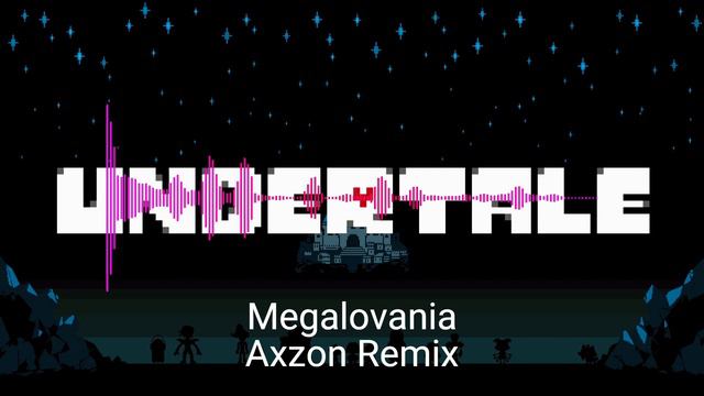 Undertale - Megalovania (Axzon Remix) смотреть онлайн