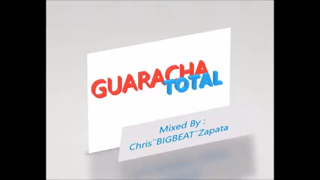 Guaracha total mixed by chris zapata смотреть онлайн