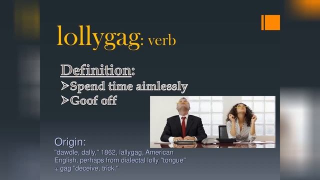 (WOTD #6) Lollygag - The Art of Wasting Time in the Most Enjoyable Way смотреть онлайн