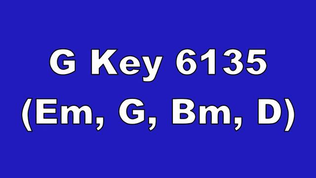 G Key 6135 Em, G, Bm, D смотреть онлайн