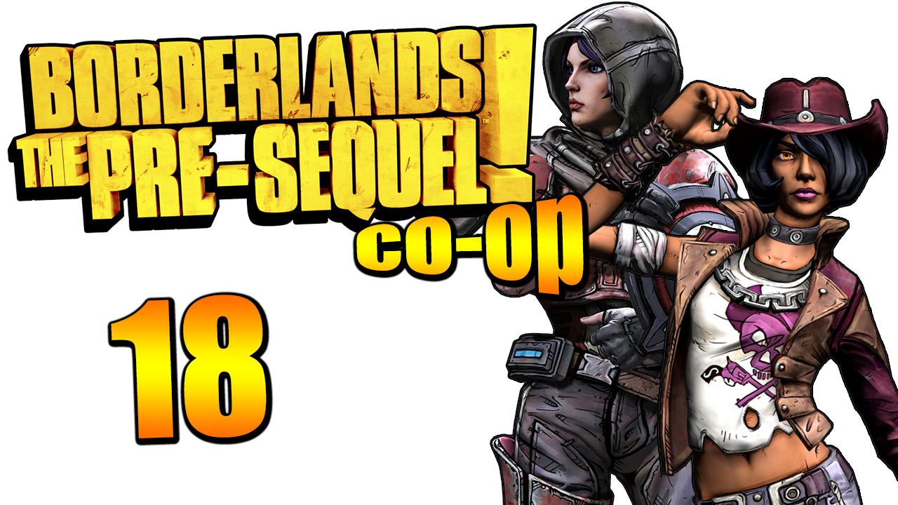 Borderlands: The Pre-Sequel! - Кооператив - Прохождение игры на русском [#18] | PC (2015 г.)