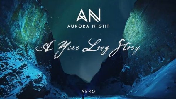 Chillout Music 2020 _ Aurora Night-A Year Long Story