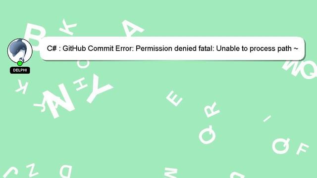 C# : GitHub Commit Error: Permission Denied Fatal: Unable To Process Path ~/App_Data/aspnet-MyProje