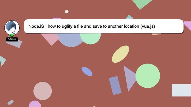 NodeJS : how to uglify a file and save to another location (vue.js) смотреть онлайн