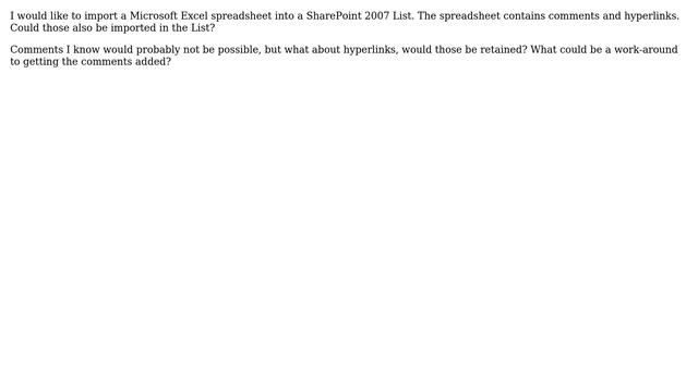 Is it possible to import an Excel spreadsheet, including the comments and hyperlinks, into a List? смотреть онлайн