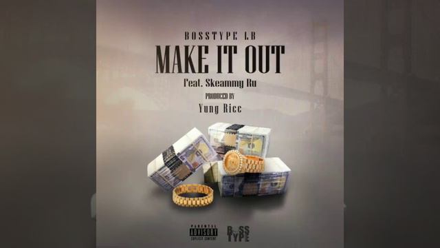 Bosstype Lb x Skeammy Ru - Make it out Prod. Yung Ricc смотреть онлайн